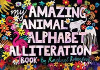 My Amazing Animal Alphabet Alliteration Book